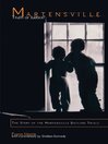 Martensville:  Truth or Justice? (eBook): The Story of the Martensville Daycare Trials